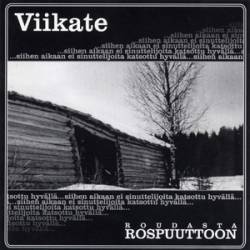 Viikate : Roudasta Rospuuttoon